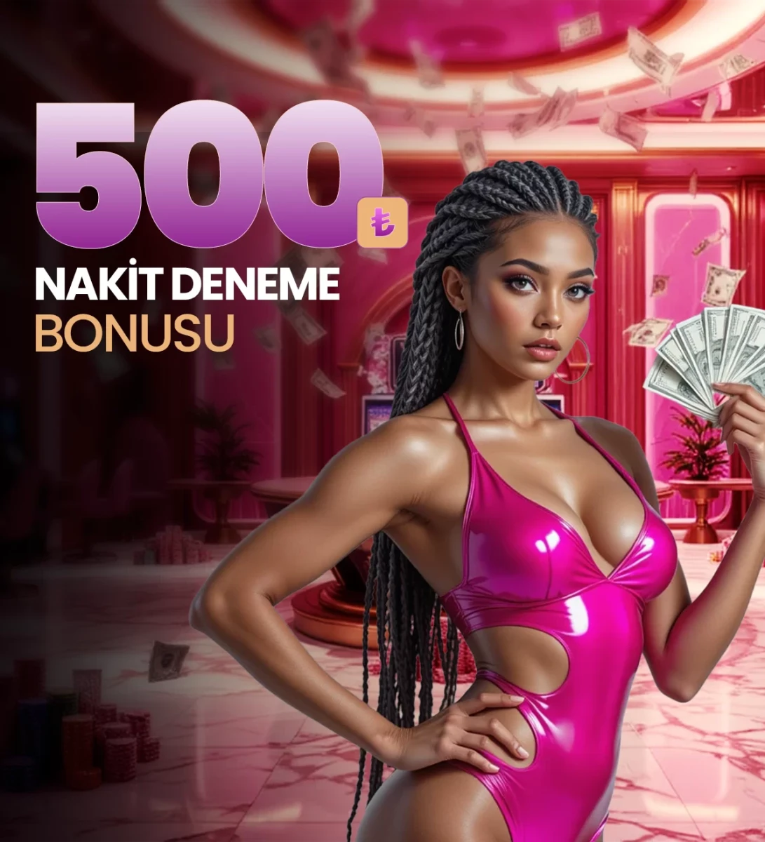 500 TL Deneme Bonusu